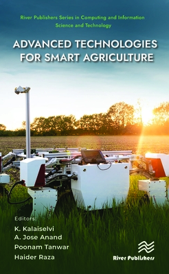 Advanced Technologies for Smart Agriculture - K, Kalaiselvi (Editor), and Anand, A Jose (Editor), and Tanwar, Poonam (Editor)