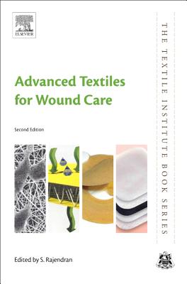 Advanced Textiles for Wound Care - Rajendran, S. (Editor)