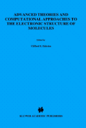 Advanced Theories and Computational Approaches to the Electronic Structure of Molecules