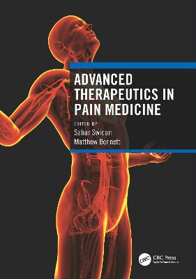Advanced Therapeutics in Pain Medicine - Swidan, Sahar (Editor), and Bennett, Matthew (Editor)