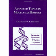 Advanced Topics in Molecular Biology - Kumar, A (Editor), and Srivastava, A K (Editor)