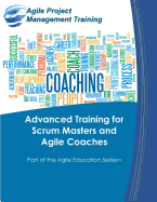 Advanced Training for Scrum Masters and Agile Coaches