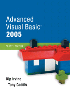Advanced Visual Basic 2005 - Irvine, Kip, and Gaddis, Tony
