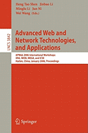 Advanced Web and Network Technologies, and Applications: Apweb 2006 International Workshops: Xra, Iwsn, Mega, and Icse, Harbin, China, January 16-18, 2006, Proceedings