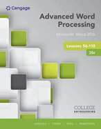 Advanced Word Processing Lessons 56-110: Microsoft Word 2016, Spiral bound Version