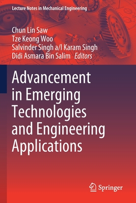 Advancement in Emerging Technologies and Engineering Applications - Saw, Chun Lin (Editor), and Woo, Tze Keong (Editor), and A/L Karam Singh, Salvinder Singh (Editor)