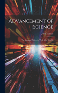 Advancement of Science: The Inaugural Address of Prof. John Tyndall