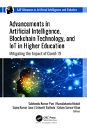 Advancements in Artificial Intelligence, Blockchain Technology, and Iot in Higher Education: Mitigating the Impact of Covid-19