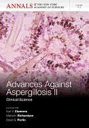 Advances Against Aspergillosis II: Clinical Science, Volum 1273