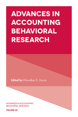 Advances in Accounting Behavioral Research - Karim, Khondkar E (Editor)