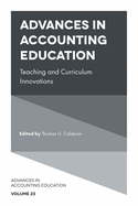 Advances in Accounting Education: Teaching and Curriculum Innovations