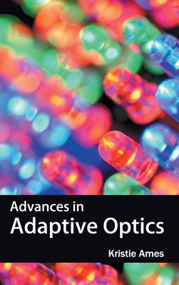 Advances in Adaptive Optics - Ames, Kristie (Editor)