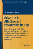 Advances in Affective and Pleasurable Design: Proceedings of the Ahfe 2018 International Conference on Affective and Pleasurable Design, July 21-25, 2018, Loews Sapphire Falls Resort at Universal Studios, Orlando, Florida, USA