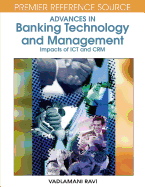 Advances in Banking Technology and Management: Impacts of Ict and Crm