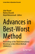Advances in Best-Worst Method: Proceedings of the Third International Workshop on Best-Worst Method (BWM2022)