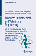 Advances in Biomedical and Veterinary Engineering: Selected Contributions to the 1st European Congress on Biomedical and Veterinary Engineering, BioMedVetMech 2022, October 1-3, 2022, Zagreb, Croatia