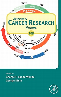 Advances in Cancer Research: Volume 108 - Vande Woude, George F (Editor), and Klein, George (Editor)