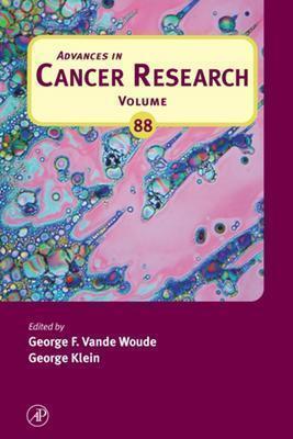 Advances in Cancer Research: Volume 88 - Vande Woude, George F