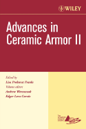 Advances in Ceramic Armor II, Volume 27, Issue 7 - Wereszczak, Andrew (Editor), and Lara-Curzio, Edgar, and Prokurat Franks, Lisa