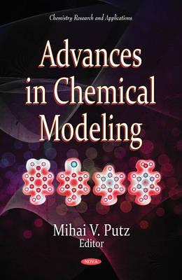 Advances in Chemical Modeling - Putz, Mihai V (Editor)
