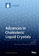 Advances in Cholesteric Liquid Crystals