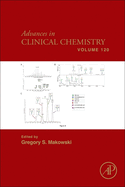 Advances in Clinical Chemistry: Volume 120