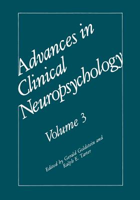 Advances in Clinical Neuropsychology: Volume 3 - Goldstein, Gerald (Editor), and Tarter, Ralph E (Editor)