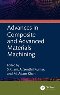 Advances in Composite and Advanced Materials Machining