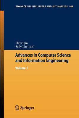 Advances in Computer Science and Information Engineering: Volume 1 - Jin, David (Editor), and Lin, Sally (Editor)