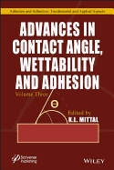 Advances in Contact Angle, Wettability and Adhesion, Volume 3