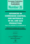 Advances in Corrosion Control and Materials in Oil and Gas Production (Efc26)