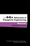 Advances in Cryogenic Engineering Materials: Volume 46, Part a
