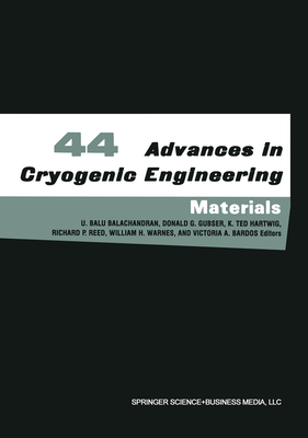 Advances in Cryogenic Engineering Materials - Balachandran, U. Balu (Editor), and Gubser, Donald G. (Editor), and Hartwig, K. Ted (Editor)