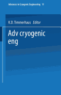 Advances in Cryogenic Engineering: Proceedings of the 1965 Cryogenic Engineering Conference Rice University Houston, Texas August 23-25, 1965