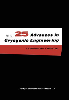 Advances in Cryogenic Engineering - Timmerhaus, K D (Editor)