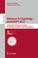 Advances in Cryptology - Asiacrypt 2017: 23rd International Conference on the Theory and Applications of Cryptology and Information Security, Hong Kong, China, December 3-7, 2017, Proceedings, Part I