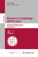 Advances in Cryptology - Crypto 2013: 33rd Annual Cryptology Conference, Santa Barbara, CA, USA, August 18-22, 2013. Proceedings, Part I