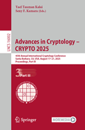 Advances in Cryptology - Crypto 2025: 45th Annual International Cryptology Conference, Santa Barbara, Ca, Usa, August 17-21, 2025, Proceedings, Part III
