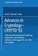 Advances in Cryptology -- Crypto '92: 12th Annual International Cryptology Conference, Santa Barbara, California, USA, August 16-20, 1992. Proceedings