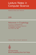 Advances in Cryptology: Proceedings of Eurocrypt 84. a Workshop on the Theory and Application of Cryptographic Techniques - Paris, France, April 9-11, 1984