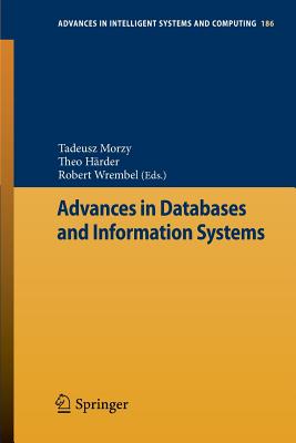 Advances in Databases and Information Systems - Morzy, Tadeusz (Editor), and Hrder, Theo (Editor), and Wrembel, Robert (Editor)
