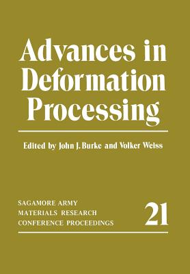 Advances in Deformation Processing - Burke, John J, and Weiss, Volker