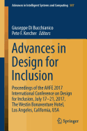 Advances in Design for Inclusion: Proceedings of the Ahfe 2017 International Conference on Design for Inclusion, July 17-21, 2017, the Westin Bonaventure Hotel, Los Angeles, California, USA