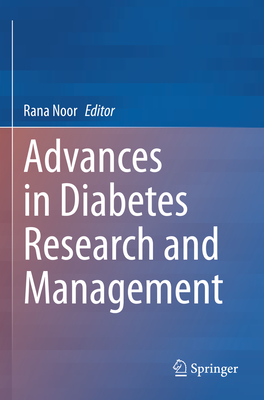 Advances in Diabetes Research and Management - Noor, Rana (Editor)