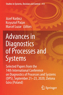 Advances in Diagnostics of Processes and Systems: Selected Papers from the 14th International Conference on Diagnostics of Processes and Systems (DPS), September 21-23, 2020, Zielona Gra (Poland)
