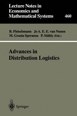 Advances in Distribution Logistics - Fleischmann, Bernhard (Editor), and Nunen, Jo A E E Van (Editor), and Grazia Speranza, M (Editor)