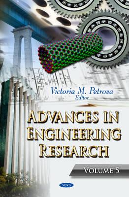 Advances in Engineering Research: Volume 5 - Petrova, Victoria M (Editor)