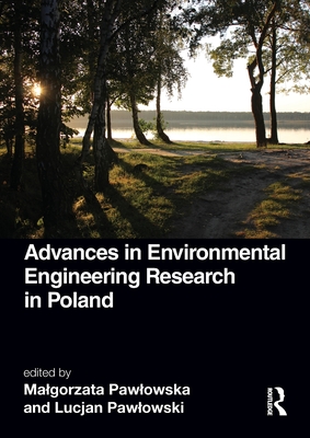 Advances in Environmental Engineering Research in Poland - Pawlowska, Malgorzata (Editor), and Pawlowski, Lucjan (Editor)