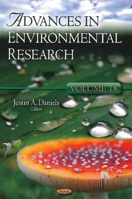 Advances in Environmental Research: Volume 18 - Daniels, Justin A (Editor)