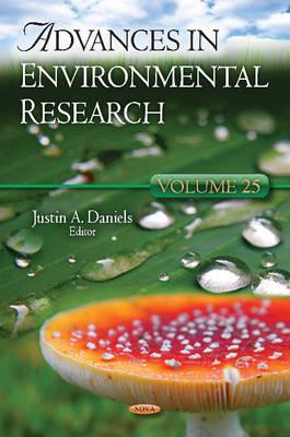 Advances in Environmental Research: Volume 25 - Daniels, Justin A (Editor)